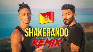 SHAKERANDO REMIX SICILIANO 🇮🇲 (Stefano Germanotta, Sciack)