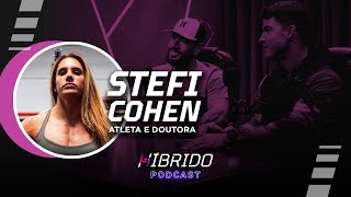 Stefi Cohen - Híbrido Podcast #04