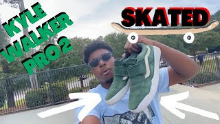 KYLE WALKER PRO 2 REVIEW (SKATED)