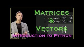 Introduction to Python: Matrices & Vectors