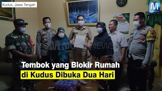 Tembok yang Blokir Rumah di Kudus Dibuka Dua Hari