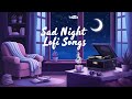 Sad Night💔 Mash-up l Lofi pupil | Bollywood songs | Chillout Lo-fi Mix | Best Of Arijit Singh 2024