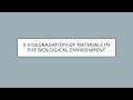 Biomaterials - II.4 -  Degradation of Biomaterials