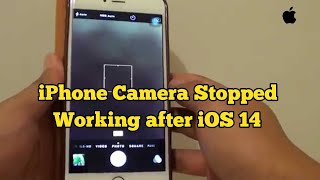 iPhone 7 and 7 Plus Camera Stopped Working after iOS 14 Update - Here's the Fix