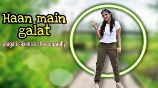 Haan Mein galat dance cover 💃|| pragati saxena's choreography