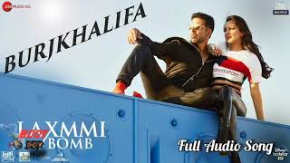 BURJ KHALIFA (Full Song) | Laxmmi Bomb (2020) | Akshay Kumar, Kiara Advani