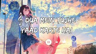 Dua Mein Tujhe Yaad Karte Hai (Slowed+Reverbs) | Beats Peacock | TextAudio Lyrics | Music Lover