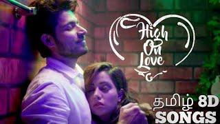 High On Love - 8d Video Song _ Pyaar Prema Kaadhal_ Harish Kalyan_ Raiza_தமிழ் 8D SONGS
