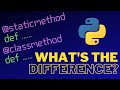 The Difference Between PYTHON staticmethod and classmethod!