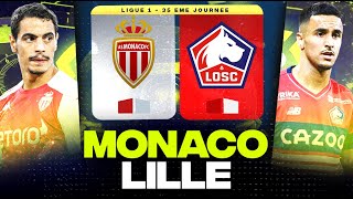 🔴 MONACO - LILLE | +TOUOUSE - NANTES / Finale pour la 4 ème place ! | LIGUE 1 - LIVE/DIRECT
