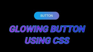Glowing Gradient Button | Animation effect on Hover Button using CSS | Coding for fun