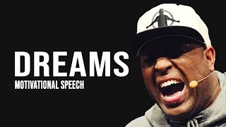 DREAMS - Motivational Video by Eric Thomas Motivational Speech,  Les Brown, steve harvey