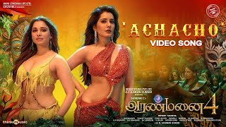 Achacho - Video Song | Aranmanai 4 |Sundar.C | Tamannaah | Raashii Khanna | Hiphop Tamizha