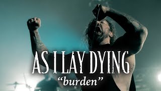 AS I LAY DYING - Burden  | Napalm Records