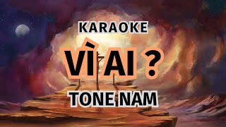 VÌ AI? (Karaoke) | TVCHH 343 Tone Nam