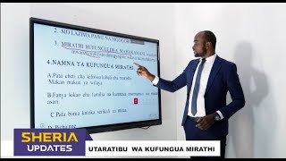 SHERIA UPDATES | Utaratibu wa kufungua mirathi