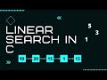 Linear Search Algorithm in C Programming | letsbug