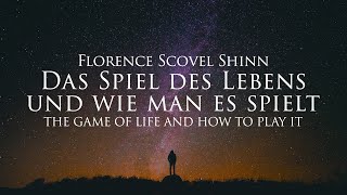 Das Spiel des Lebens und wie man es spielt - Florence Scovel Shinn (Hörbuch) mit Naturfilm in 4K