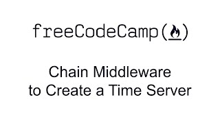 Chain Middleware to Create a Time Server - Basic Node and Express - Free Code Camp