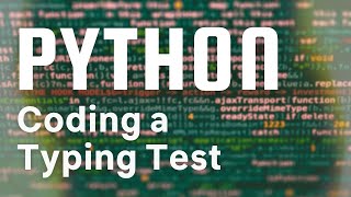 Python Projects | Coding a Typing Test