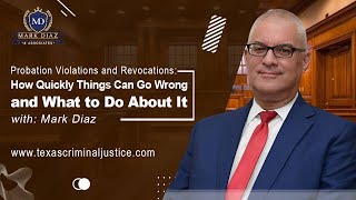 Probation Violations and Revocations: How Quickly Things Can Go Wrong and What to Do About It