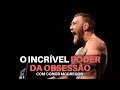 O Incrível Poder da Obsessão, com Conor McGregor [Legendado Português]