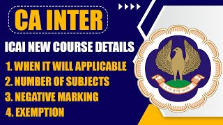 When New Scheme Applicable for CA Intermediate | ICAI New Course | ICAI Layout for New Course