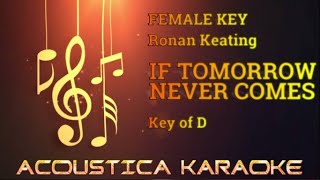 FEMALE KEY - Ronan Keating - IF TOMORROW NEVER COMES - ACOUSTICA KARAOKE