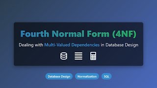 Database Normalization: Mastering Fourth Normal Form (4NF) with Examples