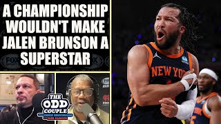 A Championship Wouldn't be Enough to Make Jalen Brunson a Superstar | THE ODD CO