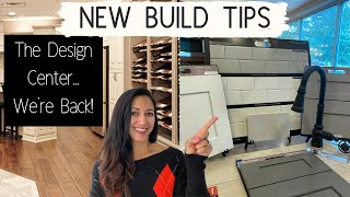 NEW BUILD TIPS: CONFIDENCE IN YOUR DESIGN CENTER CHOICES | Revisiting and Making the Right Changes