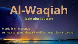 AL WAQIAH MERDU by zain abu kautsar