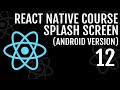 Create a Splash Screen and App Icon In React Native Android Version | React Native Course #12