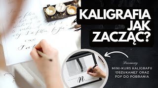 Kaligrafia dla początkujących - kaligrafia nowoczesna - jak zacząć? + Ćwiczenia