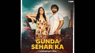 Gunda Seher Ka (Audio) | Biru Kataria | Vinod | Ashu Twinkle | New Haryanvi Songs 2022 |
