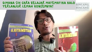 CARA BELAJAR MATEMATIKA DARI NOL - JIKA TERLANJUR LEMAH DASARNYA