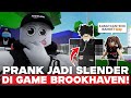 MIMIN PRANK JADI SLENDER LAGI DI BROOKHAVEN!!