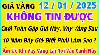 Giá vàng hôm nay 9999 ngày 12/1/2025 | GIÁ VÀNG MỚI NHẤT || Xem bảng giá vàng SJC 9999 24K 18K 10K