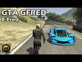 The All Electric Gfred Of The Future - GTA 5 Gfred №50