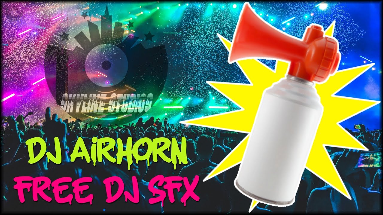 Free Sfx Dj Airhorn Youtube
