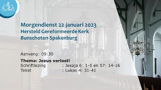 Morgendienst 22 jan 2023 09:30 - Hersteld Gereformeerde Kerk Bunschoten-Spakenburg (HGK)