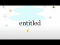 entitled ( meaning + pronunciation + images )