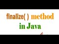 #22. Finalize() Method in Java | Garbage Collection