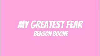 Benson Boone - My Greatest Fear (lyrics)