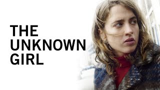 The Unknown Girl - Official Trailer