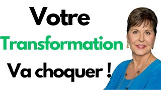 Le choc de votre transformation : ils ne s’y attendront pas- Joyce Meyer