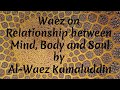 27 ismaili waez waez on relationship between mind body and soulby al waez kamaluddin