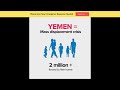 Yemen is the world's silent crisis - UNHCR Canada gives you the facts