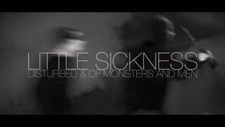 Disturbed \u0026 Of Monsters and Men - Little Sickness