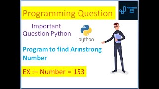 Program to find Armstrong Number using Python | Practice Question using Python